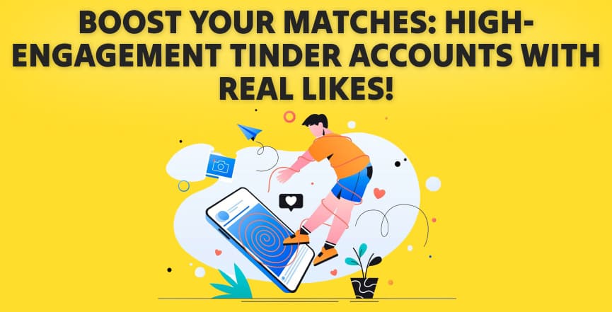 Buy Australian Tinder accounts with likes to boost your matches and visibility