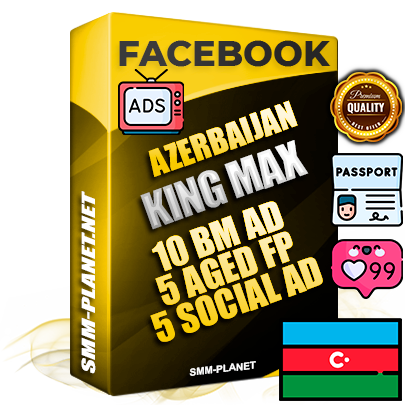 SUPER TRUST KING MAX Azerbaijani Facebook Ad Accounts - 10 BM Ad Accounts + 5 Ad Accounts on King Profile + 5 aged Fan Pages with huge organic reach and active subscribers